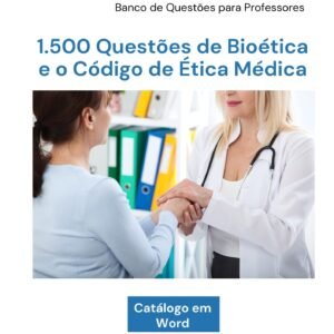 Banco de Questões sobre Bioética.