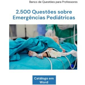 Banco de Questões sobre Emergências Pediátricas.
