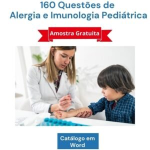 Banco de Questões Gratuito de Alergia e Imunologia Pediátrica