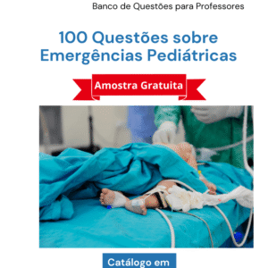 Banco de Questões Gratuito de Emergências Pediátricas