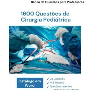 Banco de Questões de Cirurgia Pediátrica em Word - 1600