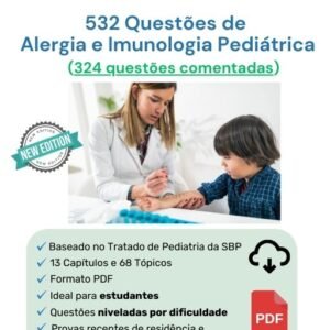 532 Questões de Alergia e Imunologia Pediátrica (324 comentadas) se