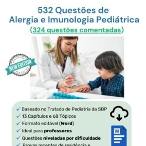 532 Questões de Alergia e Imunologia Pediátrica (324 comentadas)