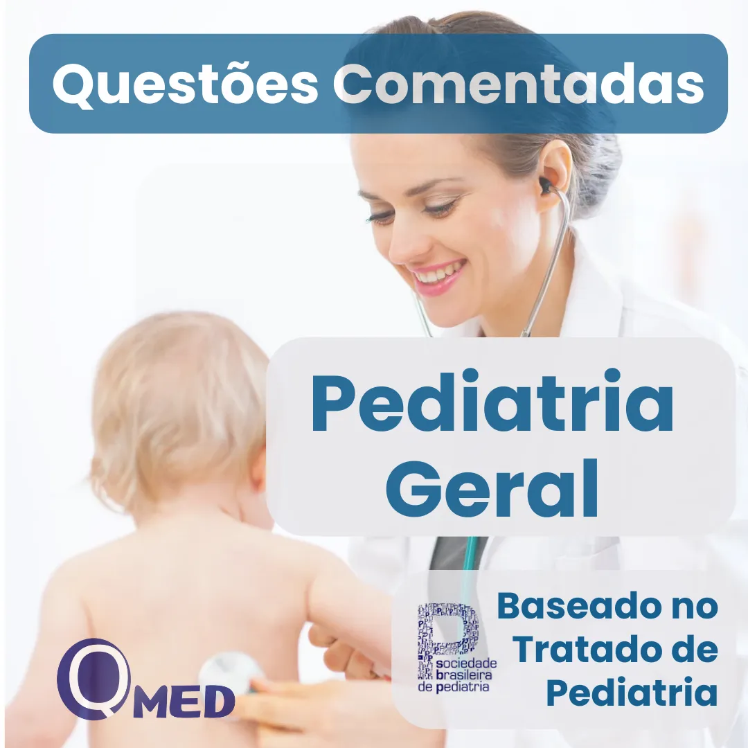 Banco de Questões Comentadas do Tratado de Pediatria – Volume 1 – Questões MED