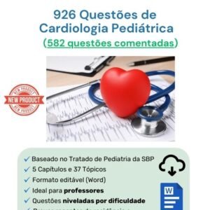 926 Questões de Cardiologia Pediátrica (582 comentadas) Word