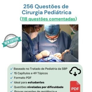 256 Questões de Cirurgia Pediátrica em PDF (118 comentadas)