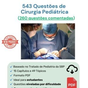 543 Questões de Cirurgia Pediátrica em PDF (240 comentadas)