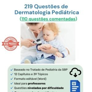 219 Questões de Dermatologia Pediátrica (110 comentadas)