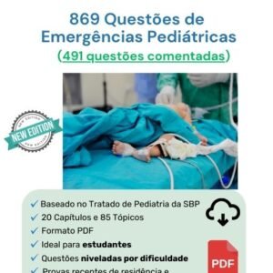 869 Questões de Emergências Pediátricas (491 comentadas)