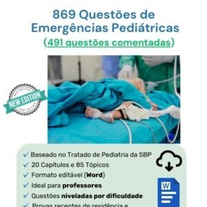 869 Questões de Emergências Pediátricas (491 comentadas)