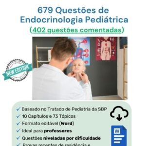 679 Questões de Endocrinologia Pediátrica (402 comentadas)