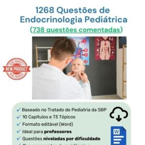 1268 Questões de Endocrinologia Pediátrica (738 comentadas)