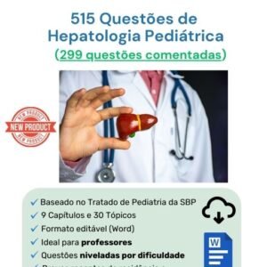 515 Questões de Hepatologia Pediátrica (299 comentadas) Word