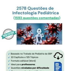 2578 Questões de Infectologia Pediátrica (1593 comentadas)