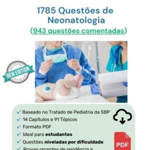 1785 Questões de Neonatologia em PDF (943 comentadas)