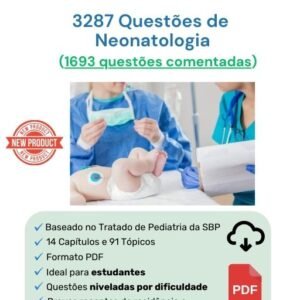 3287 Questões de Neonatologia em PDF (1693 comentadas)