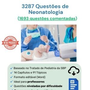3287 Questões de Neonatologia em Word (1693 comentadas)