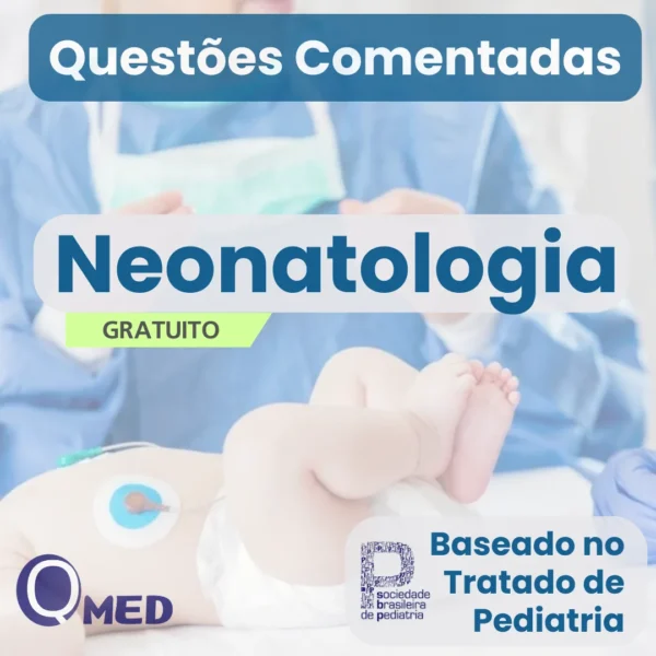 Capa do eBook gratuito “Questões Comentadas de Neonatologia para Residência Médica”, do site Questões MED, contendo questões comentadas de provas de residência na área de neonatologia, voltadas para estudo e preparação de estudantes e médicos para exames de residência médica.