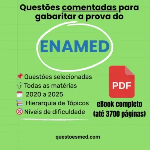 ENAMED 2000 – Banco de Questões Comentadas e Classificadas por Temas
