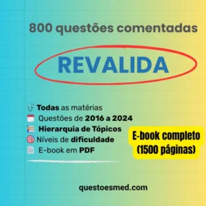 REVALIDA Sistematizado: 800 Questões Comentadas (2017–2024)