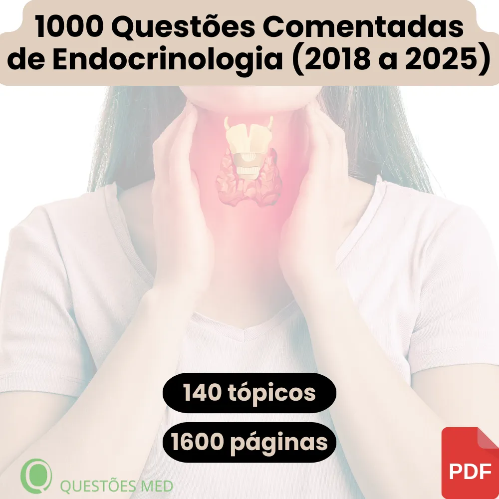 Revisão Intensiva de Endocrinologia – 1000 Questões Comentadas (2018–2025)