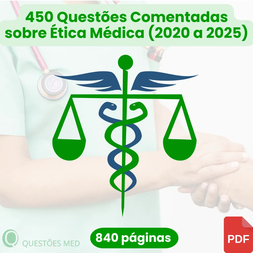 Revisão Intensiva de Ética Médica – 450 Questões Comentadas
