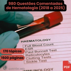 Revisão Intensiva de Hematologia – 980 Questões Comentadas (2018–2025)
