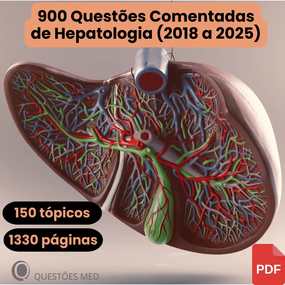 Revisão Intensiva de Hepatologia – 1000 Questões Comentadas (2018–2025)
