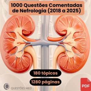 Revisão Intensiva de Nefrologia – 1000 Questões Comentadas (2018–2025)