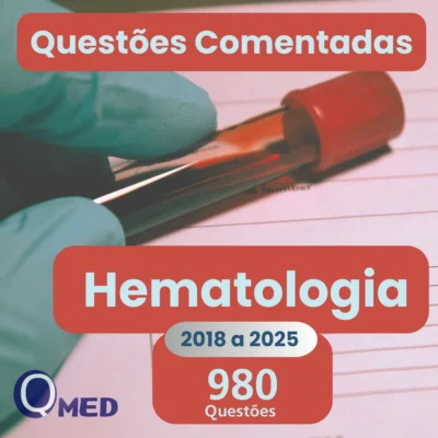 Revisão Intensiva de Hematologia – 980 Questões Comentadas (2018–2025)