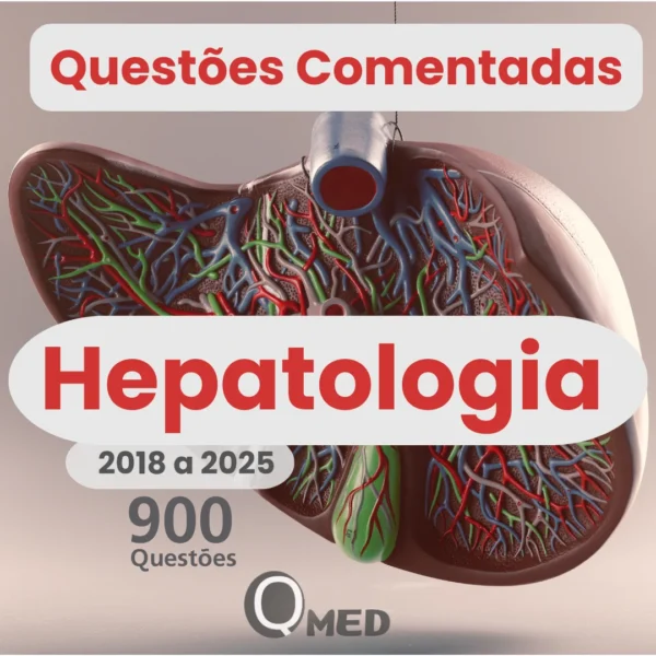 Revisão Intensiva de Hepatologia – 900 Questões Comentadas (2018–2025)