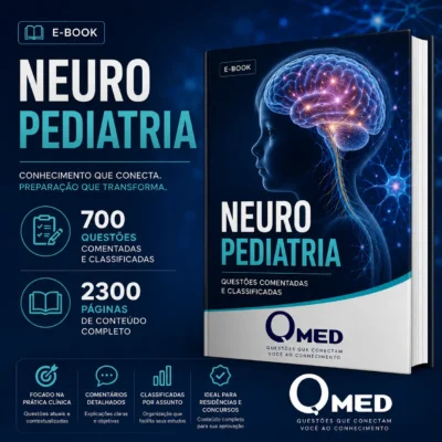 Capa do E-book "700 Questões Comentadas de Neuropediatria para Residência Médica e Concursos", do Questões MED. Material em PDF com questões comentadas de Neuropediatria, voltado para preparação para provas de residência médica, concursos e atualização profissional na área de neurologia pediátrica.