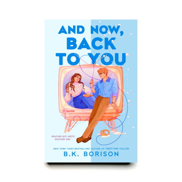 And Now, Back to You
